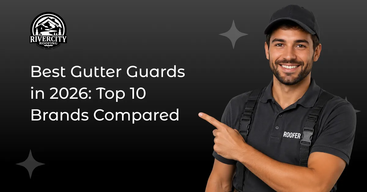 Best Gutter Guards in 2026: Top 10 Brands Compared