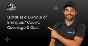 What Is a Bundle of Shingles? Count, Coverage, Weight, and Cost